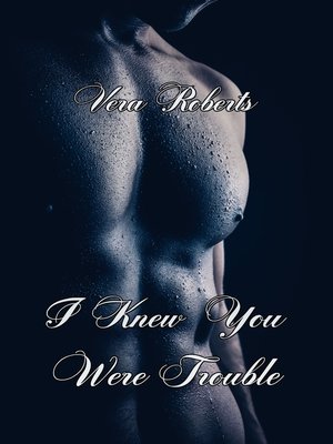 cover image of I Knew You Were Trouble